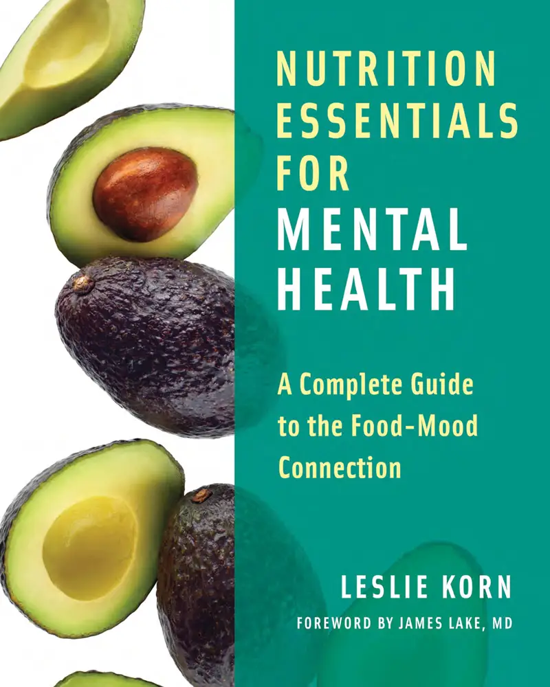 Nutrition Essentials For Mental Health Guide Food Mood Dr Leslie Korn